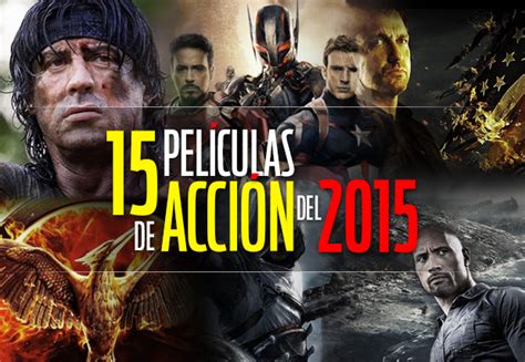 15 Películas De Acción Del 2015 Cine Premiere