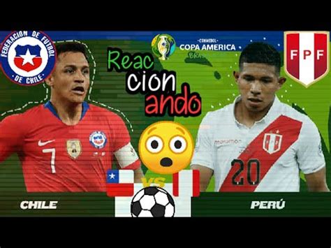 Mexicano Reaccionando Chile VS Perú Semifinal Copa América 2019