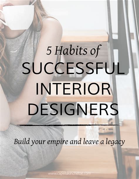 5 Habits Of Successful Interior Designers — Capella Kincheloe