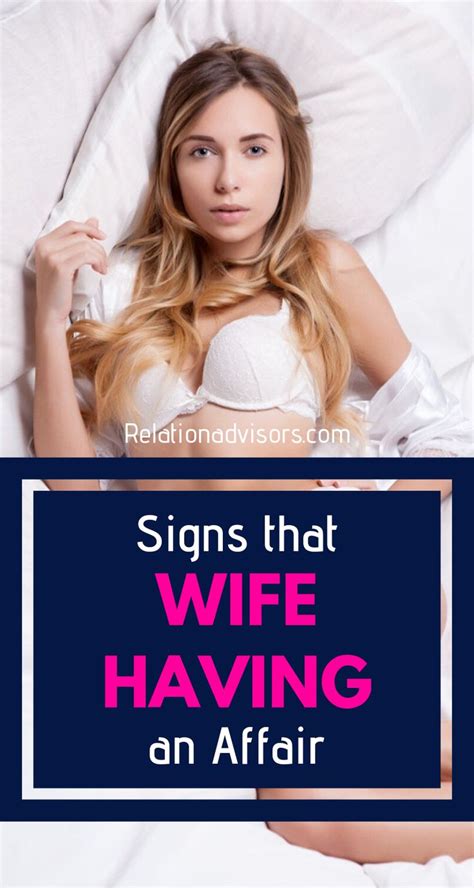 Signs Your Wife Is Having An Affair Signs Your Wife Is Cheating
