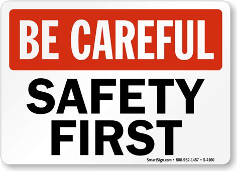 Be Careful Signs Be Careful Safety Signs