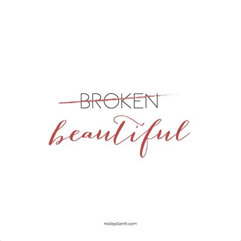 We Are Broken We Are Beautiful We Are Beloved Holley Gerth