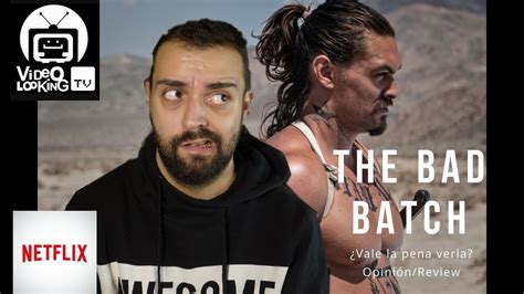 The Bad Batch Amor Caníbal Estrenos Netflix Opinión And Review Youtube