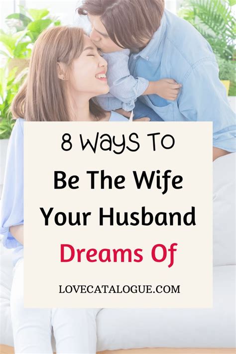 How To Be A Better Wife And Improve Your Marriage Good Wife Love You