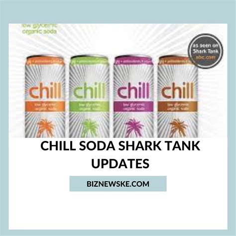 2024 Chill Soda Shark Tank Update Chill Soda After The Shark Tank