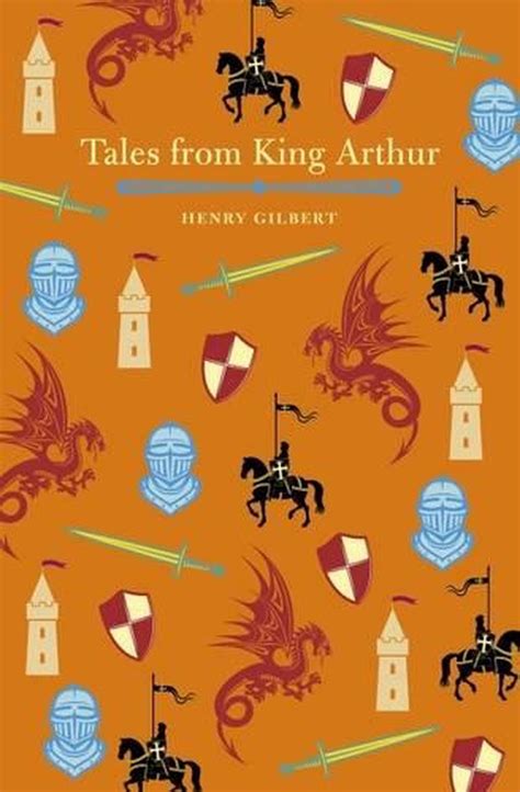 Tales Of King Arthur By Henry Gilbert English Paperback Book Free