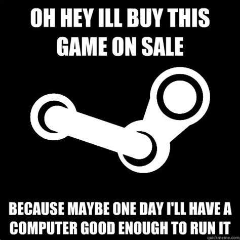 The Best Steam Sale Memes On The Internets Overmental