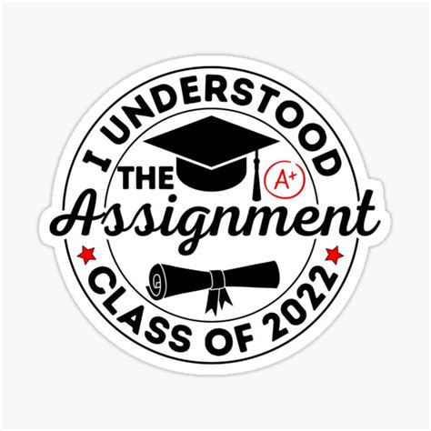 I Understood The Assignment Class Of 2022 Shirt Graduation