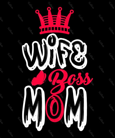 Wife Boss Mom Premium Vector File