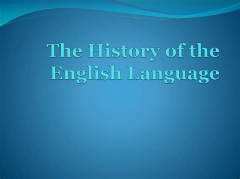 Ppt The History Of The English Language Powerpoint Presentation Free