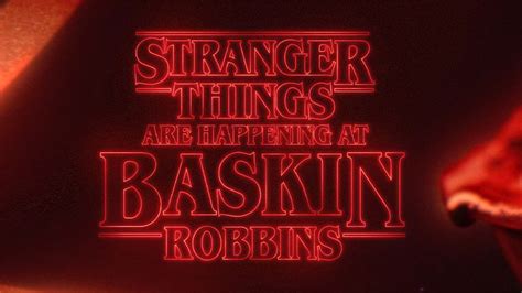 Get In The Stranger Things Season Mood With These Baskin Robbins Stranger Things Ice Cream