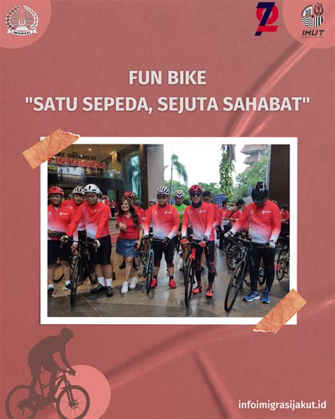 Fun Bike Satu Sepeda Sejuta Sahabat Kantor Imigrasi Jakarta Utara