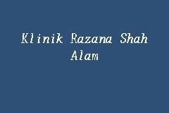 It is our goal to make our presence felt in the. Klinik Razana Shah Alam, Clinic in Shah Alam