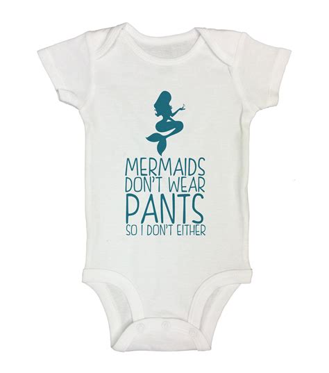 Mermaids Dont Wear Pants So I Dont Either Funny Kids Onesie With
