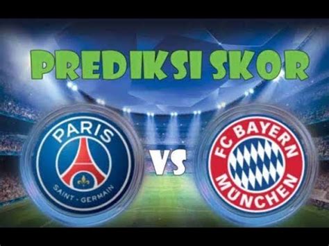 Untuk dapat menyaksikan laga ini, para penggemar sepak bola mesti. BIG MATCH LIGA CHAMPIONS - Prediksi PSG vs Bayern ...