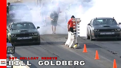 Bill Goldberg Racing Dodge Challenger Srt Hellcat Redeye Widebody Youtube