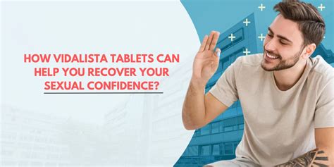 regain sexual confidence with vidalista 20 mg tablets