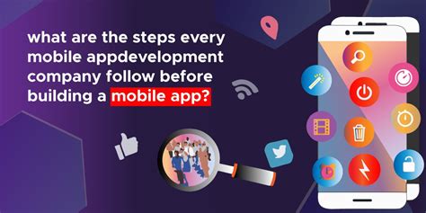 Steps Every Mobile App Development Company Follow Before Building A App