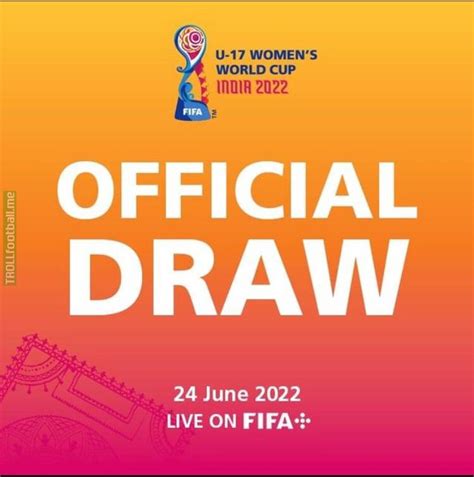 india 2022 fifa u 17 women s world cup official draw on june 24 troll football