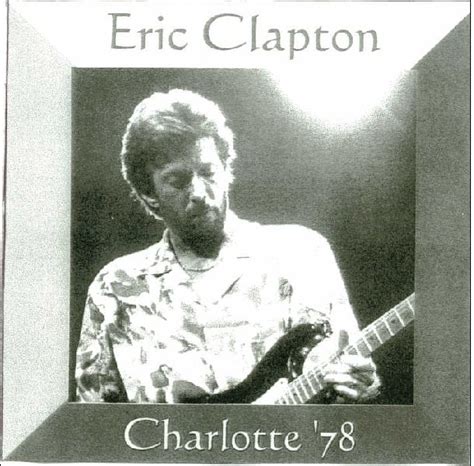 Eric Clapton Concert Posters Seventies Musicians Entertainment Quotes Cover Quotations