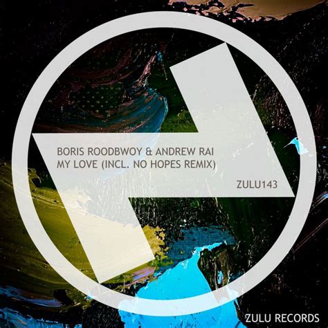 Boris Roodbwoy Andrew Rai My Love Digital Single 2019