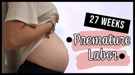 premature labor update 27 weeks pregnant youtube