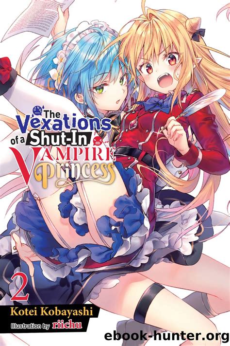 The Vexations Of A Shut In Vampire Princess Vol 2 By Kotei Kobayashi
