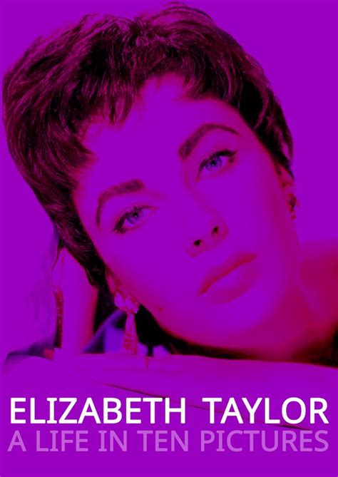 Elizabeth Taylor A Life In Ten Pictures Elizabeth Taylor Elizabeth