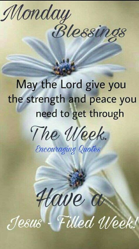 Pin By Gabby Salas On Faith Monday Blessings Monday Morning Blessing Monday Greetings