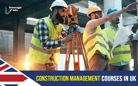Construction Management Courses In Uk Leverage Edu
