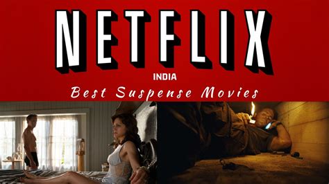Best Suspense Movies On Netflix India Suspense Movies Netflix India