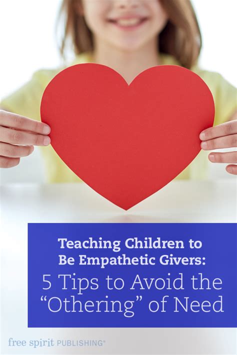 Teaching Children To Be Empathetic Givers 5 Tips To Avoid The