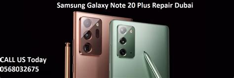 Samsung Galaxy Note 20 Plus Repair Dubai On Site 0568032675