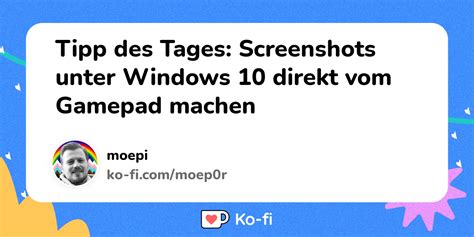 Tipp Des Tages Screenshots Unter Windows 10 Direkt Vom Gamepad Machen