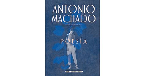 Poesia De Antonio Machado By Antonio Machado