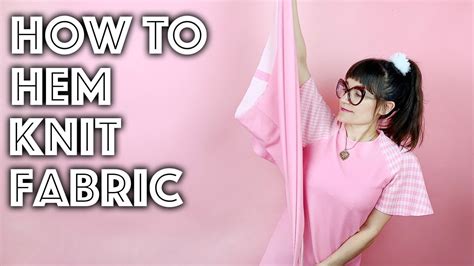 How To Hem Any Knit Fabric Sew Anastasia Youtube