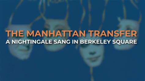 The Manhattan Transfer A Nightingale Sang In Berkeley Square