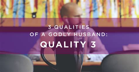 3 Qualities Of A Godly Husband Quality 3 Ep 56 — Awesome Marriage — Marriage Relationships