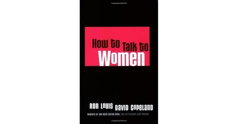 How To Talk To Women By Ron Louis