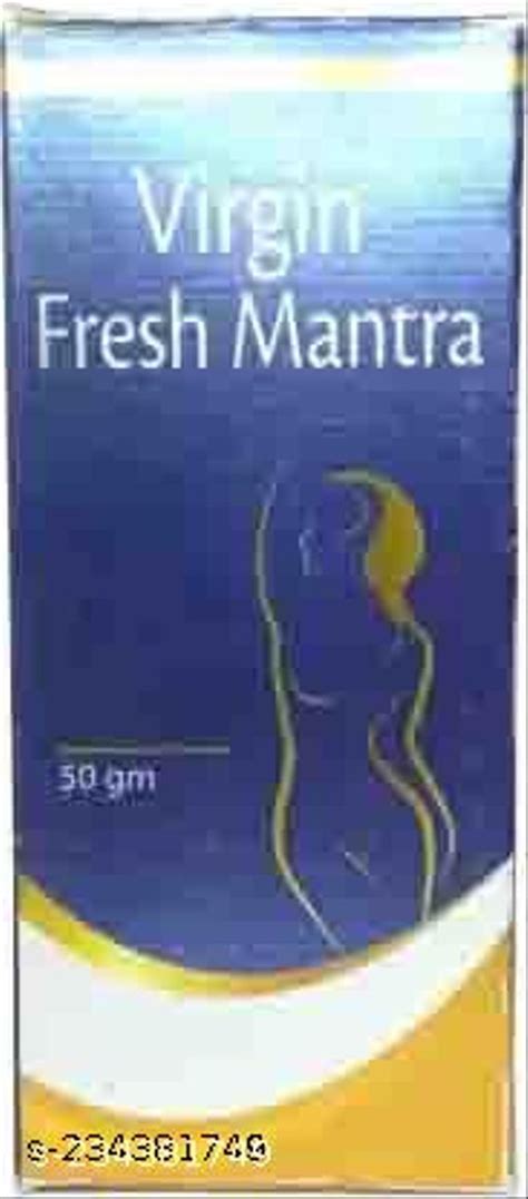 Virgin Fresh Mantra Cream For Virgina Tightening Cream 100 Best Results