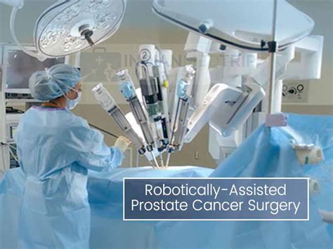 Robotically Assisted Prostate Cancer Surgery In India Healthcare In India