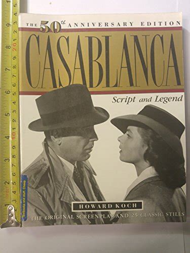Casablanca Script And Legend By Koch Howard Very Good Soft Cover