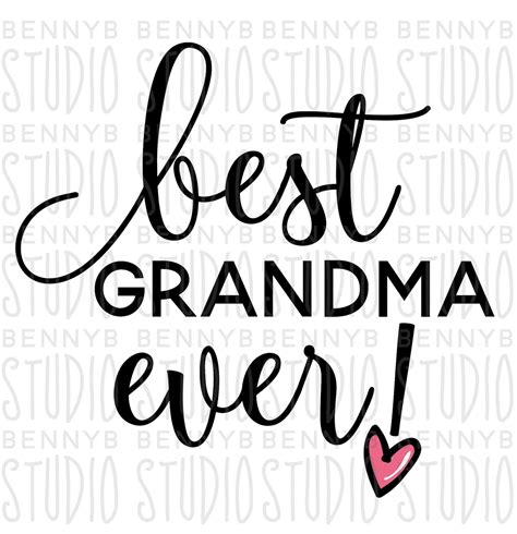 Best Grandma Ever Svg Best Grandma Svg Grandma Svg Etsy