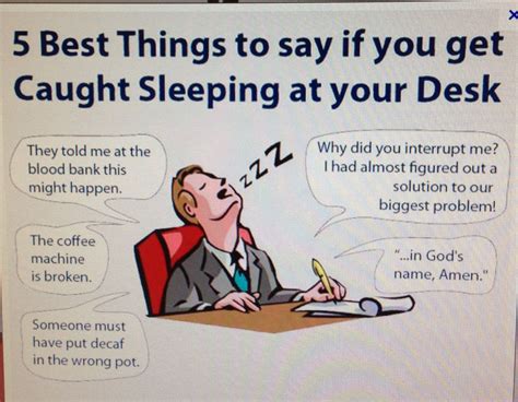 What To Say If You Get Caught Sleeping At Your Desk Office Humor Office Humor Pinterest
