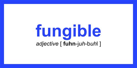 Word Of The Day Fungible