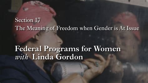 Mooc Whaw12x 1763 Federal Programs For Women With Linda Gordon Youtube