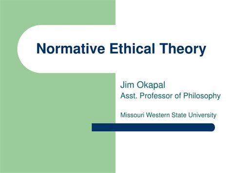 Ppt Normative Ethical Theory Powerpoint Presentation Free Download