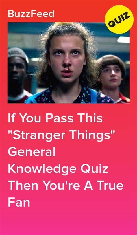 If You Pass This Stranger Things General Knowledge Quiz Then Youre A