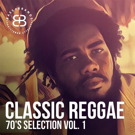 Playlist Classic Reggae Volume 1 Bass Brands Blog