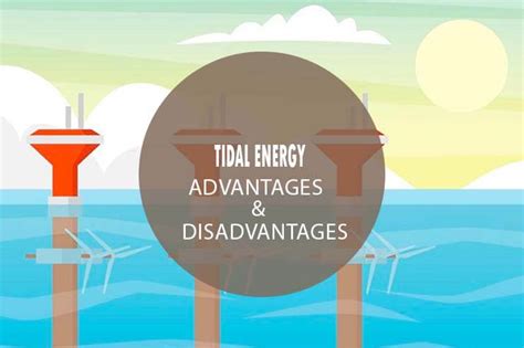 Advantages And Disadvantages Of Tidal Energy Sincere Pros And Cons